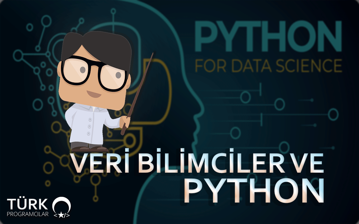 Veri bilimciler ve Python